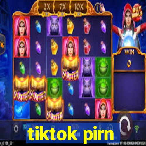 tiktok pirn